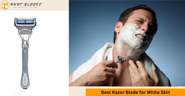 Best Razor Blade for White Skin